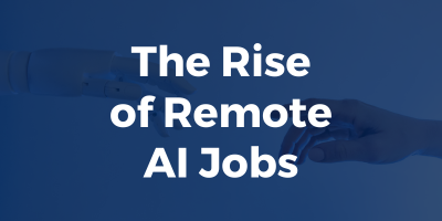 The Rise of Remote AI Jobs: Trends & Next Steps for Software Engineers